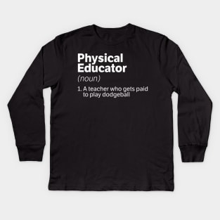 Physical Educator Kids Long Sleeve T-Shirt